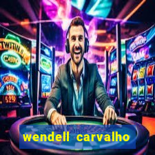 wendell carvalho reclame aqui